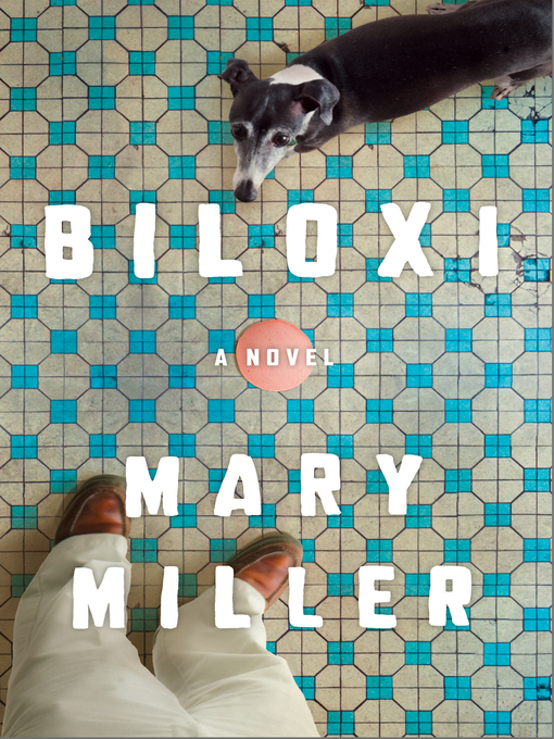 Title details for Biloxi by Mary Miller - Wait list